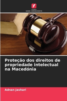 Paperback Proteção dos direitos de propriedade intelectual na Macedónia [Portuguese] Book