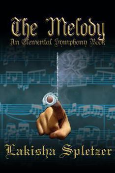 Paperback The Melody: Elemental Symphony Book