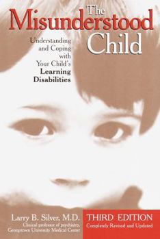 Paperback The Misunderstood Child: Understanding and Coping with Your Child's Learning Disabilities Book