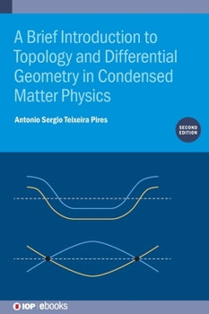 Hardcover A Brief Introduction to Topology and Differential Geometry in Condensed Matter Physics (Second Edition) Book
