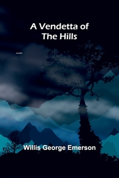 Paperback A Vendetta of the Hills Book