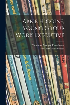 Paperback Abbie Higgins, Young Group Work Executive Book