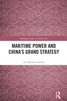 Paperback Maritime Power and China's Grand Strategy Book