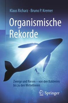 Paperback Organismische Rekorde: Zwerge Und Riesen Von Den Bakterien Bis Zu Den Wirbeltieren [German] Book