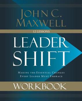 Paperback Leadershift Workbook: Making the Essential Changes Every Leader Must Embrace Book