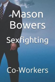 Paperback Sexfighting: Co-Workers Book
