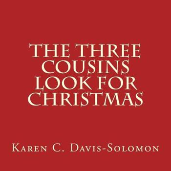 Paperback The Three Cousins Look for Christmas Book