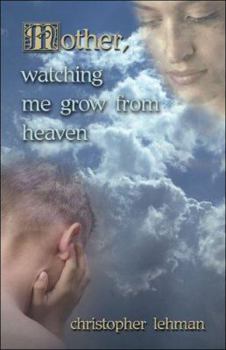 Paperback Mother, Watching Me Grow from Heaven Book