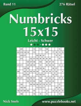 Paperback Numbricks 15x15 - Leicht bis Schwer - Band 11 - 276 Rätsel [German] Book