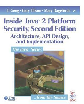 Paperback Inside Java 2 Platform Security: Architecture, API Design, and Implementation Book