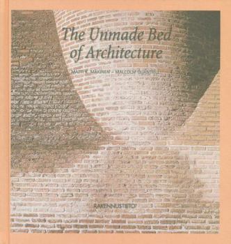Hardcover The Unmade Bed of Architecture Book