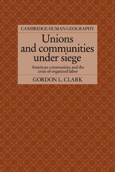 Paperback Unions and Communities Under Siege: American Communities and the Crisis of Organized Labor Book