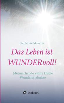Paperback Das Leben ist WUNDERvoll! [German] Book