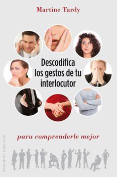 Hardcover Descodifica Los Gestos de Tu Interlocutor [Spanish] Book