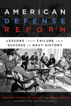 Paperback American Defense Reform: Lessons from Failure and Success in Navy History Book