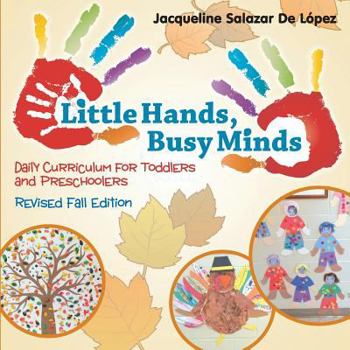 Paperback Little Hands, Busy Minds Revised Fall Edition Book
