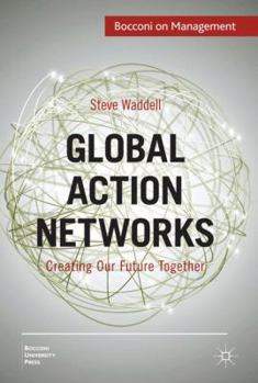 Hardcover Global Action Networks: Creating Our Future Together Book