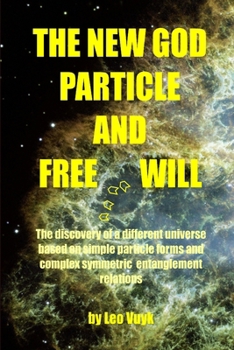 Paperback THE NEW GOD PARTICLE and FREE WILL Book