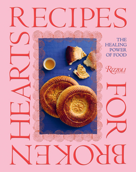 Hardcover Recipes for Broken Hearts: The Healing Power of Food Book