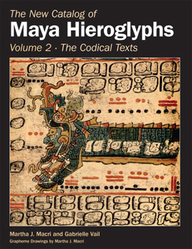 Paperback New Catalog of Maya Hieroglyphs, Volume Two: Codical Texts Book