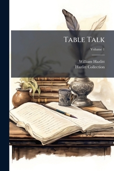 Paperback Table Talk: Opinions On Books, Men, And Things; Volume 1 Book