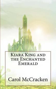 Paperback Kiara King and the Enchanted Emerald Book