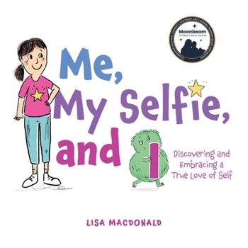 Paperback Me, My Selfie, and I: Discovering and Embracing a True Love of Self Book