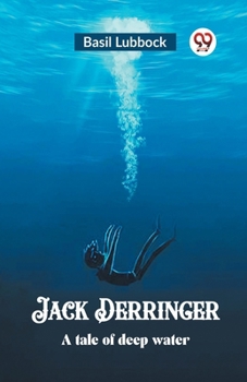 Paperback Jack Derringer A tale of deep water Book