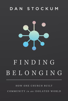 Paperback Finding Belonging: How One Church Built Community in an Isolated World Book
