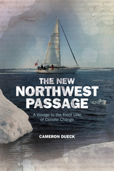 Paperback The New Northwest Passage: A Voyage to the Front Line of Climate Change Book