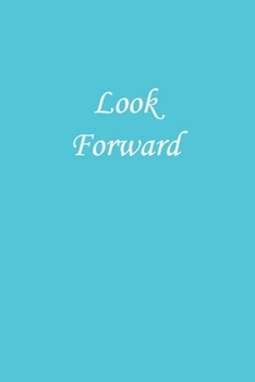 Paperback Look Forward: Journal for Women. Teen Notebook. Book