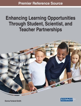 Paperback Enhancing Learning Opportunities Through Student, Scientist, and Teacher Partnerships Book