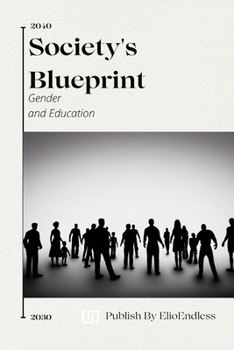 Paperback Society's Blueprint: Gender and Education Book