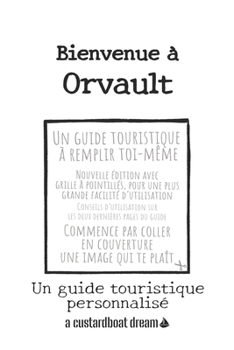 Bienvenue ? Orvault: Un guide touristique personnalis?