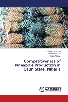 Paperback Competitiveness of Pineapple Production in Osun State, Nigeria Book
