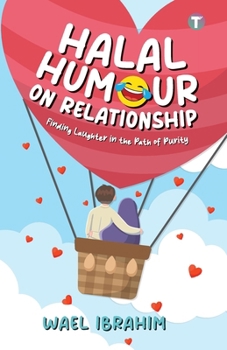 Paperback Halal Humour On Relationship: Finding Laughter in the Path of Purity Book