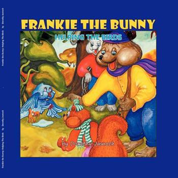 Paperback Frankie the Bunny Helping the Birds Book