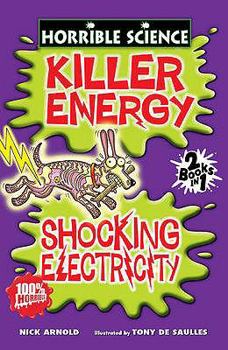 Paperback Killer Energy: AND Shocking Electricity (Horrible Science) Book