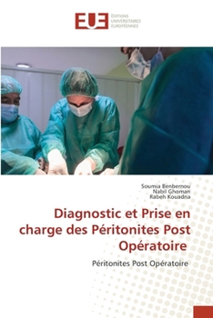 Diagnostic et Prise en charge des Péritonites Post Opératoire (French Edition)