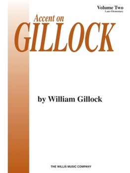 Paperback Accent on Gillock Volume 2: Mid to Later Elementary Level Book