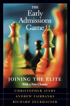 The Early Admissions Game: Joining the Elite