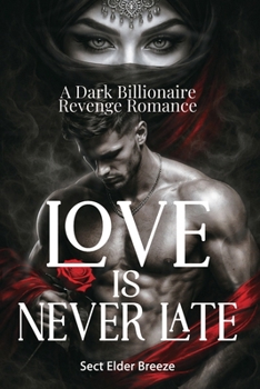 Love Is Never Late: (A Romantic Suspense Novel Book 4)