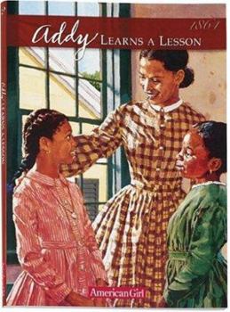 Addy Learns a Lesson: A School Story - Book #2 of the American Girl: Addy