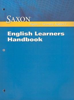 Paperback Saxon Algebra 1, Geometry, Algebra 2: English Learners Handbook Book