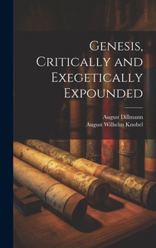 Hardcover Genesis, Critically and Exegetically Expounded Book