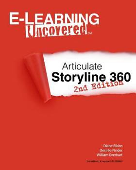 Paperback E-Learning Uncovered: Articulate Storyline 360: 2nd Edition Book