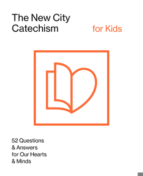 The New City Catechism for Kids: Children's Edition - Book  of the New City Catechism