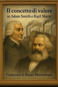 Paperback Il concetto di valore in Adam Smith e Karl Marx [Italian] Book