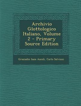 Paperback Archivio Glottologico Italiano, Volume 2 [Italian] Book