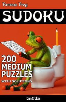 Paperback Famous Frog Sudoku 200 Medium Puzzles With Solutions: A Bathroom Sudoku Pocket Series Book